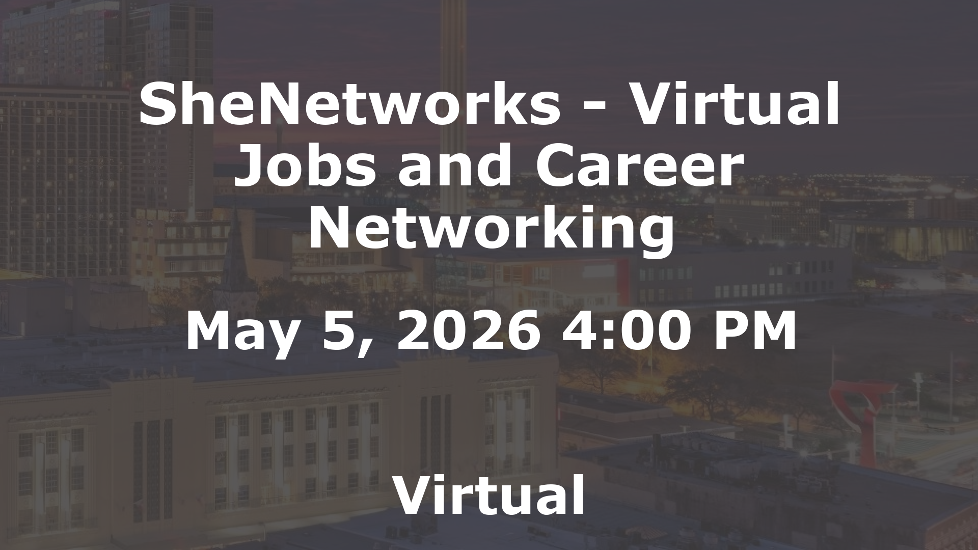 SheNetworks - Virtual Jobs and Career Networking event image